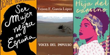 Tres obras de autores españoles afrodescendientes: 'Ser mujer negra en España', de Desirée Bela-Lobede; 'Voces del impulso', de Yeison F. García López e 'Hija del camino', de Lucía Mbomio.